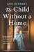 The Child Without a Home by Ann    Bennett