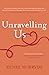 Unravelling Us