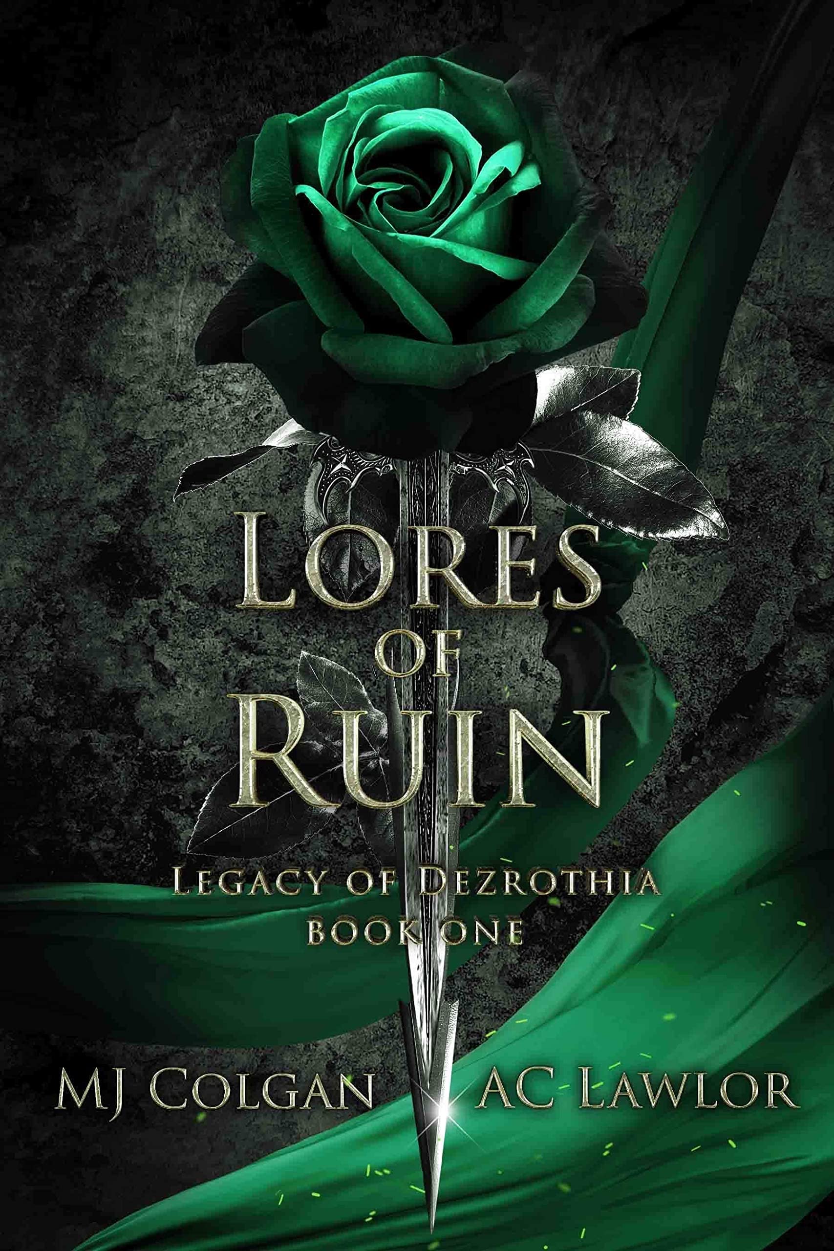 Lores of Ruin (Legacy of Dezrothia, #1)