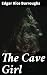 The Cave Girl: Enriched edition. Journey into a Prehistoric World of Survival, Romance, and Adventure