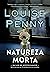 Natureza-morta (Inspetor-chefe Armand Gamache, #1)