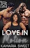 Love in Motion by Kamaria Sweet