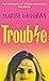 Trouble: A memoir