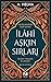 Ilahi Askin Sirlari;Islam'i Yasama Kilavuzu
