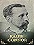 Complete Works of Ralph Connor (Annotated): Collection Includes Black Rock, The Doctor a Tale of the Rockies, The Foreigner, The Prospector, The Sky Pilot, The Major, & More.