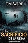 El sacrificio de la reina by Tim Svart