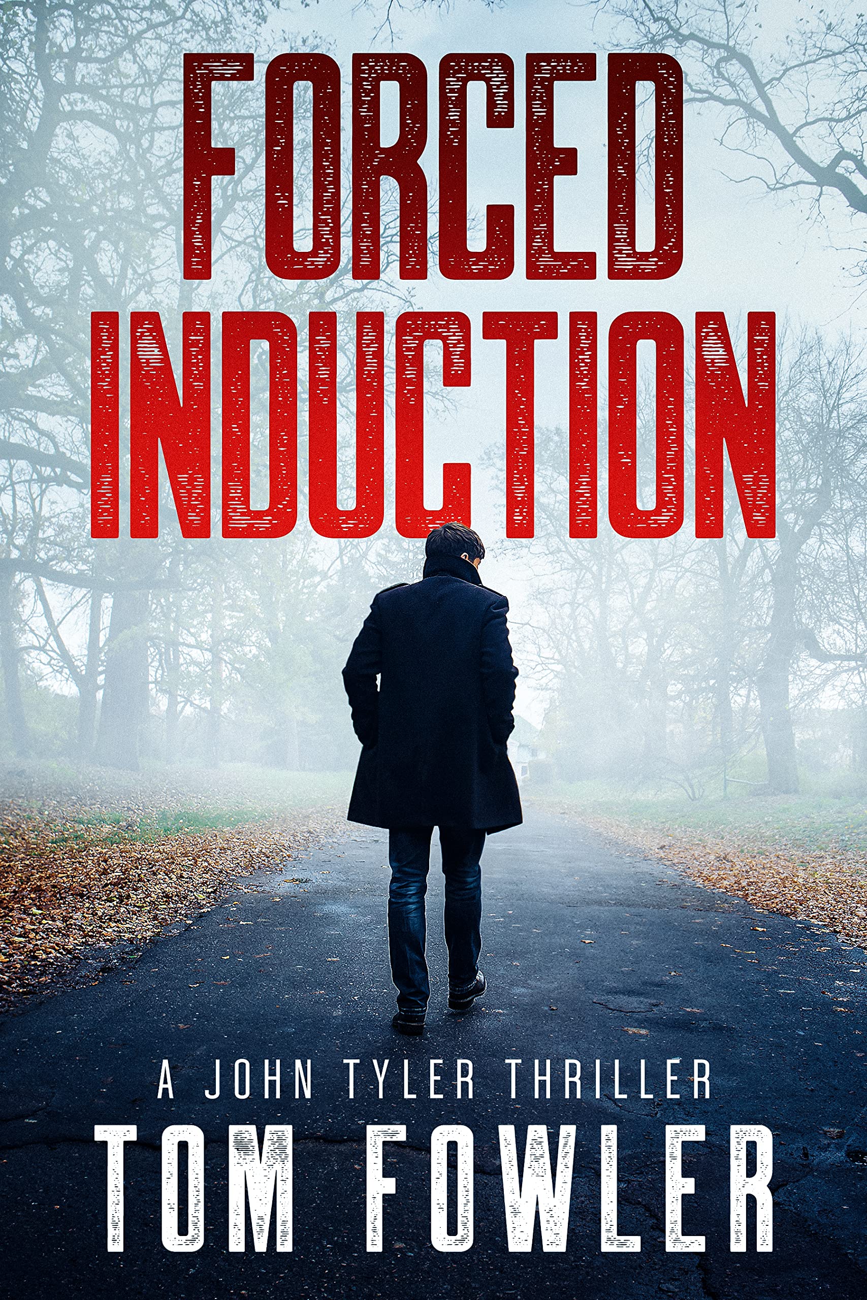 Forced Induction (John Tyler #5)