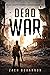 Dead War: A Post-Apocalyptic Zombie Thriller (Dead South Book 6)