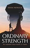 Ordinary Strength...