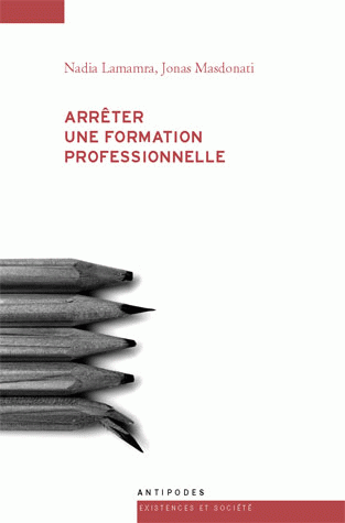 Arrêter une formation professionnelle. Mots et maux d’apprenti·e·s