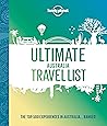 Lonely Planet Ultimate Australia Travel List by Lonely Planet