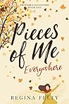 Pieces of Me Everywhere (Proverb's Daughters, #1)