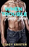 When Trouble Finds You (St. James Security #1) Book cover for When Trouble Finds You (St. James Security #1)