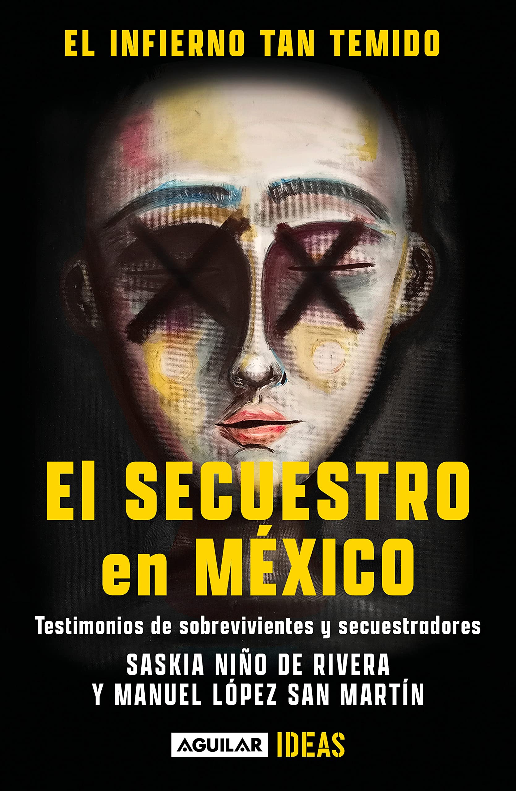 El infierno tan temido: El secuestro en México (Spanish Edition)