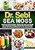 Dr. Sebi Sea Moss: Boost Yo...