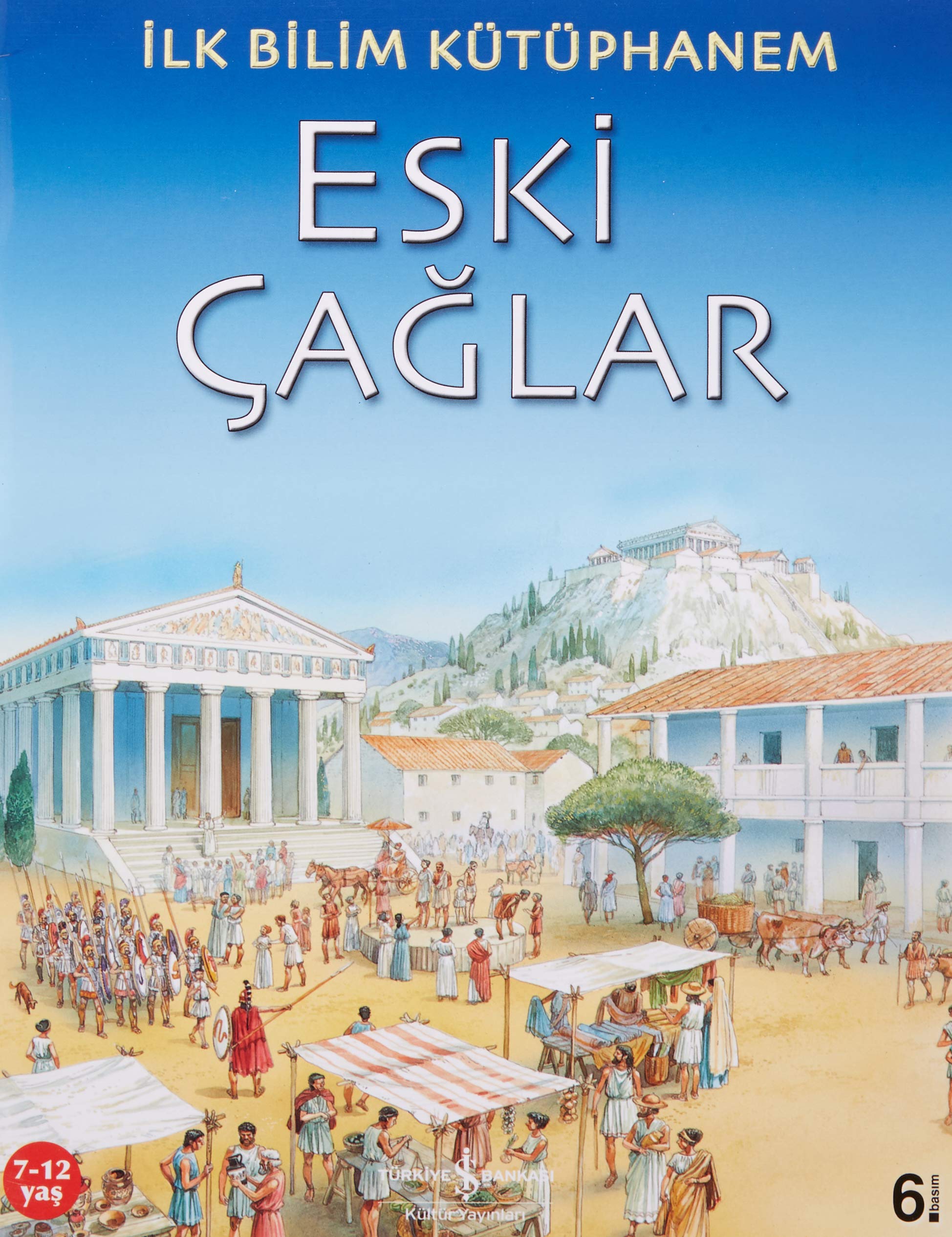 Eski Çağlar - İlk Bilim Kütüphanem (Paperback)