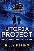 Utopia Project: The Frayed Threads of Hope