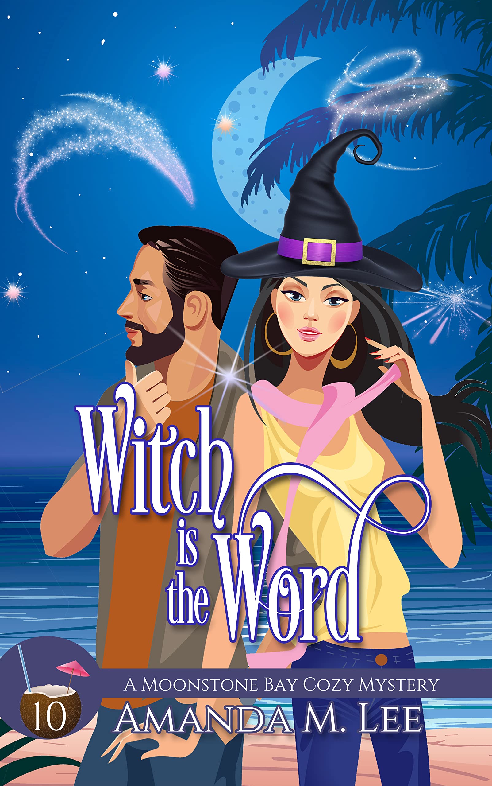 Witch is the Word (Moonstone Bay, #10)