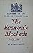 The Economic Blockade, Vol....