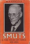 Smuts, Vol. 2: Fields of Force, 1919–1950 Smuts, Vol. 2: Fields of Force, 1919–1950