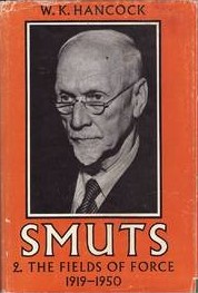 Smuts, Vol. 2: Fields of Force, 1919–1950