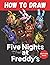 How To Draw Fíve Níghts At ...