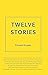 Twelve Stories