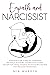 Empath and Narcissist: A Practical Guide to Understand the Nature of Empathy and Narcissism, Protect Yourself From Energy Vampires and Sociopaths and Heal ... (Healing From Narcissistic Abuse)
