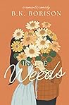 In the Weeds by B.K. Borison