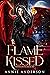 Flame Kissed by Annie Anderson