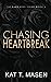 Chasing Heartbreak - Special Edition (Dark Love Series)