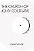 The Church of John Coltrane