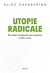 Utopie radicale by Alice Carabédian