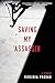 Saving My Assassin by Virginia Prodan