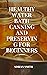 HEALTHY WATER BATH CANNING AND PRESERVING FOR BEGINNERS  by Adrian Smith