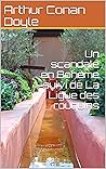 Un scandale en Bohême suivi de La Ligue des rouquins by Arthur Conan Doyle