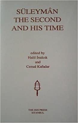 Süleymân the Second and His Time