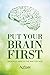 Put Your Brain First: Radic...