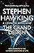 The Grand Design by Stephen W. Hawking
