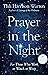 Prayer in the Night: For Those Who Work or Watch or Weep
