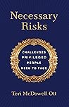Necessary Risks: Challenges Privileged People Need to Face