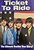Ticket to Ride: The Ultimes Beatles Tour Diary