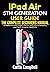 iPad Air 5th Generation User Guide: The Complete Beginners Manual to Master the New Apple iPad Air 2022 (5th Generation) and Tips & Tricks for iPadOS 15