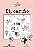 Si, Cariño (Spanish Edition)