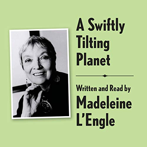 A Swiftly Tilting Planet Archival Edition: Read by the Author