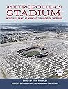 Metropolitan Stadium: Memorable Games at Minnesota’s Diamond on the Prairie (SABR Cities and Stadiums)