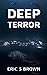 Deep Terror