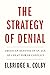 The Strategy of Denial: American Defense in an Age of Great Power Conflict