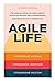 Agile life: Как вывести жизнь на новую орбиту, используя методы agile-планирования, нейрофизиологию и самокоучинг (Russian Edition)