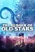 The Hunger of Old Stars by Nicholas Gray